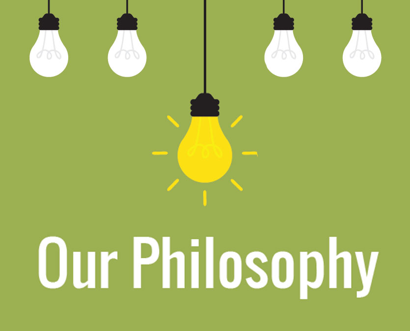 Our Philosophy